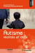 Autisme: réalités et défis - Guide santé