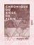Chronique du siège de Paris - 1870-1871
