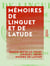 Mémoires de Linguet et de Latude - Suivis de documents divers sur la Bastille et de fragments concernant la captivité du Baron de Trench