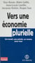 Vers une économie plurielle - Un travail, une activité, un revenu pour tous