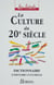 La Culture du XXe siècle - Dictionnaire d'histoire culturelle