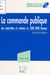 La commande publique : les marchés de moins de 300 000 francs - Guide pratique