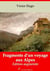 Fragments d’un voyage aux Alpes – suivi d'annexes - Nouvelle édition 2019