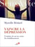 Vaincre la dépression - L'estime de soi au cœur du rétablissement
