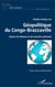 Géopolitique du Congo-Brazzaville - Enjeux de défense et de sécurité nationale