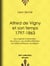 Alfred de Vigny et son temps : 1797-1863 - Ses origines maternelles, ses amours, ses amitiés littéraires, ses idées politiques, sa religion
