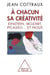 À chacun sa créativité - Einstein, Mozart, Picasso… et nous