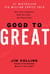 Good to Great - Why Some Companies Make the Leap...And Others Don't
