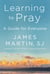 Learning to Pray - A Guide for Everyone