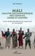 Mali. Analyse sociohistorique des conflits (Nord et Centre) - L'Etat entre recherche de légitimité et calomnies