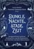 Dunkle Nächte, stade Zeit - Kurzgeschichten rund um Weihnachten und die Rauhnächte aus München und dem Alpenvorland