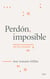 Perdón imposible - Guía para una puntuación más rica y consciente