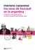 Los usos de Foucault en la Argentina - Recepción y circulación desde los años cincuenta hasta nuestros días