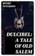 Dulcibel: A Tale of Old Salem