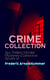 CRIME COLLECTION: Spy Thrillers, Murder Mysteries & Detective Novels of Frederic Arnold Kummer - Collected Works: Series of Espionage Thrillers, International Crime Mysteries & Historical Books