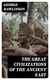The Great Civilizations of the Ancient East - Egypt, Phoenicia, The Kings of Israel and Judah, Babylon, Parthia, Chaldea, Assyria, Media, Persia…