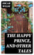 The Happy Prince, and Other Tales
