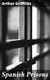 Spanish Prisons - The Inquisition at Home and Abroad, Prisons Past and Present