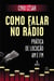 Como falar no rádio - Prática de locução AM e FM
