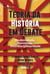 Teoria da História em debate - Modernidade, narrativa, interdisciplinaridade