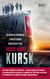 Kursk - La historia jamás contada del submarino K-141
