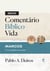 Novo comentário bíblico vida - MARCOS: O evangelho do poder