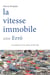 La vitesse immobile selon Erró