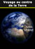 Voyage au centre de la terre