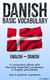 Basic Vocabulary English - Danish - A convenient eBook with the most important vocabulary in English and Danish