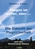 Fliegen ist sicher, aber ... - Die Zukunft der Flugsicherheit