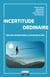 Incertitude ordinaire - Résilience organisationnelle en situation de crise