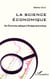 La science économique - De l'Economie politique à l'Analyse économique