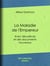 La Maladie de l'Empereur - Avec des pièces et des documents nouveaux