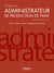 Profession administrateur de production de films - Statut - Gestion - Fiscalité - Organisation des tournages