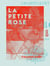 La Petite Rose - Contes de bonne humeur