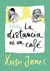 La distancia es un café (Coffee Love 3)