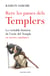 Rere les passes dels templers - La veritable història de l'ordre del Temple en terres catalanes