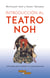 Introducción al teatro noh - 129 piezas para entender la cultura japonesa