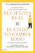 El cielo es real + El cielo lo cambia todo. (Pack)