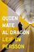 Quien mate al dragón (Inspector Evert Bäckström 2)