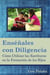 Enséñales con diligencia - Cómo utilizar las Escrituras en la formación de los hijos