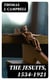 The Jesuits, 1534-1921 - A History of the Society of Jesus from Its Foundation to the Present Time