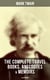 The Complete Travel Books, Anecdotes & Memoirs of Mark Twain (Illustrated) - A Tramp Abroad, The Innocents Abroad, Life on the Mississippi & More (With Author's Biography)