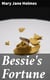 Bessie's Fortune - A Novel