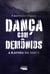 Dança com demônios - A rainha da noite