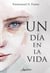Un día en la vida - De uno y de todos, el crecimiento diario ilustrado en palabras