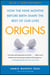 Origins - How the Nine Months Before Birth Shape the Rest of Our Lives
