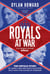 Royals at War - The Untold Story of Harry and Meghan's Shocking Split with the House of Windsor