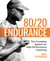 80/20 Endurance - The Complete System for High-Performance Coaching