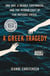 A Greek Tragedy - One Day, a Deadly Shipwreck, and the Human Cost of the Refugee Crisis